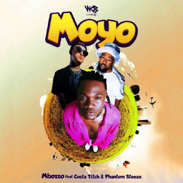 Mbosso ft Costa Titch x Phantom Steeze - Moyo Mp3 Download